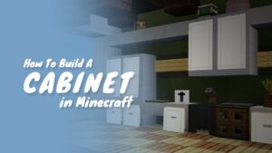 How to Make Kitchen Cabinets in Minecraft
